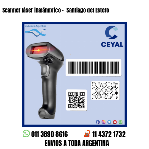 Scanner láser inalámbrico –  Santiago del Estero
