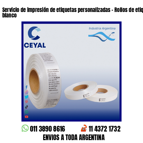 Servicio de impresión de etiquetas personalizadas – Rollos de etiquetas en blanco