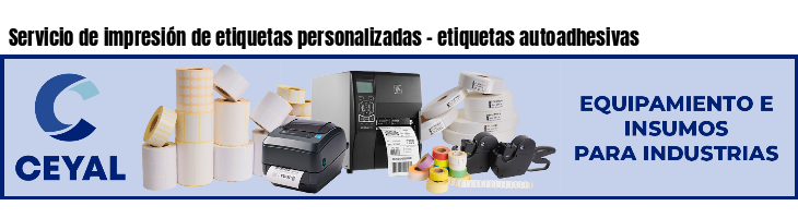 Servicio de impresión de etiquetas personalizadas - etiquetas autoadhesivas
