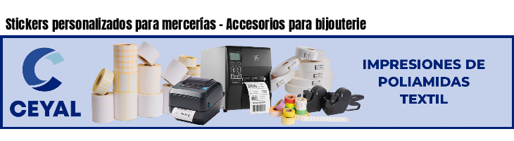 Stickers personalizados para mercerías - Accesorios para bijouterie 