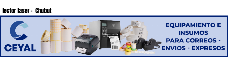 lector laser -  Chubut