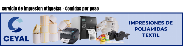 servicio de impresion etiquetas - Comidas por peso
