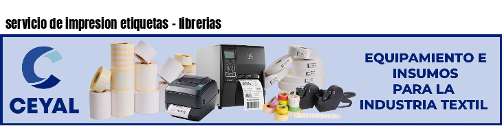 servicio de impresion etiquetas - librerias