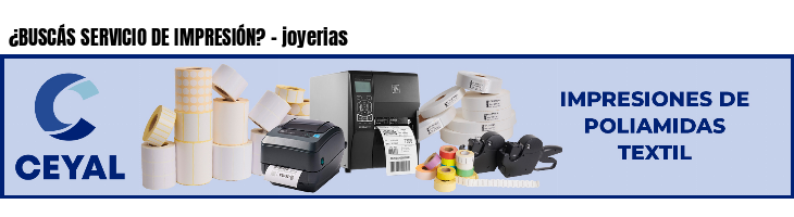 ¿BUSCÁS SERVICIO DE IMPRESIÓN? - joyerias