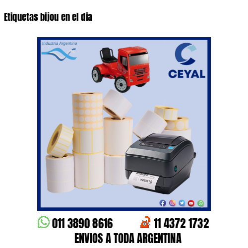 Etiquetas bijou en el dia