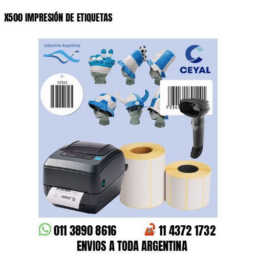 X500 IMPRESIÓN DE ETIQUETAS