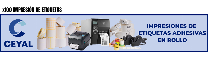 x100 IMPRESIÓN DE ETIQUETAS
