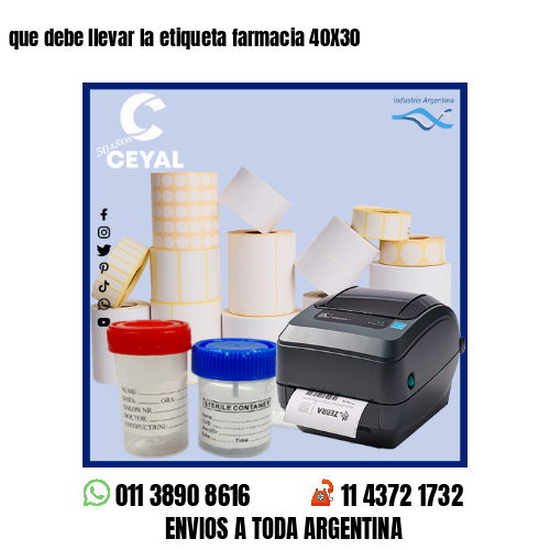 que debe llevar la etiqueta farmacia 40X30