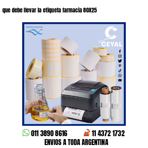 que debe llevar la etiqueta farmacia 80X25