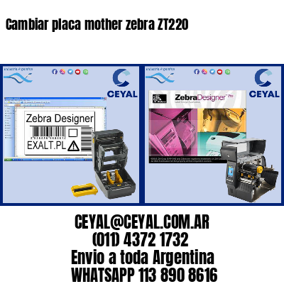 Cambiar placa mother zebra ZT220