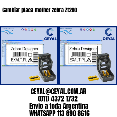 Cambiar placa mother zebra Zt200