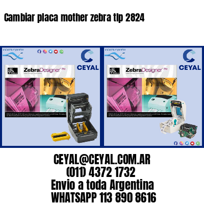 Cambiar placa mother zebra tlp 2824