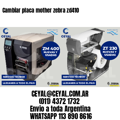 Cambiar placa mother zebra zd410