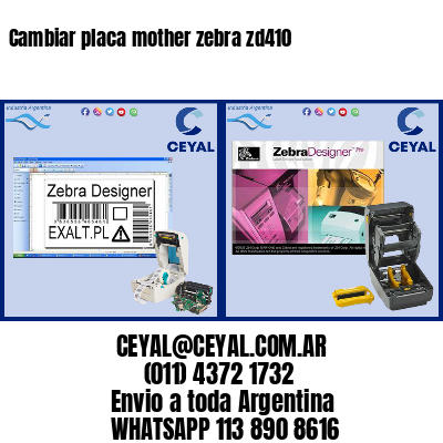 Cambiar placa mother zebra zd410