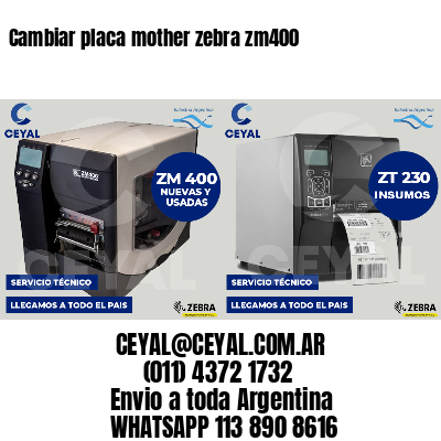 Cambiar placa mother zebra zm400