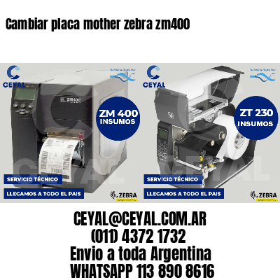 Cambiar placa mother zebra zm400