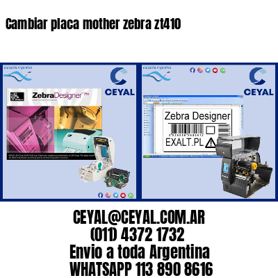 Cambiar placa mother zebra zt410