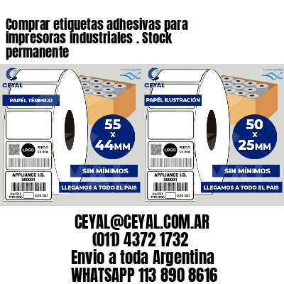 Comprar etiquetas adhesivas para impresoras industriales . Stock permanente