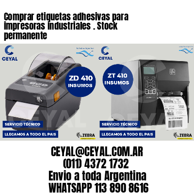 Comprar etiquetas adhesivas para impresoras industriales . Stock permanente
