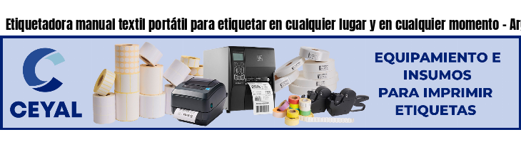Etiquetadora manual textil portátil para etiquetar en cualquier lugar y en cualquier momento - Argentina