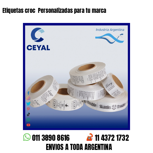 Etiquetas croc  Personalizadas para tu marca