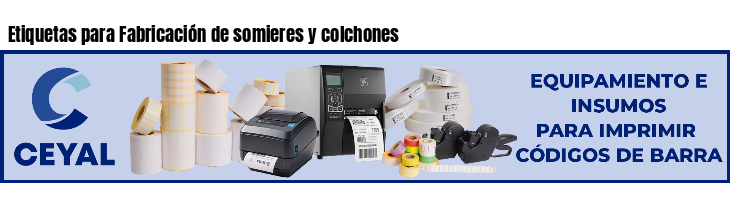 Etiquetas para Fabricación de somieres y colchones