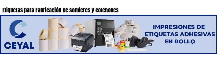 Etiquetas para Fabricación de somieres y colchones