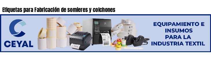 Etiquetas para Fabricación de somieres y colchones