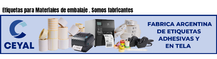 Etiquetas para Materiales de embalaje . Somos fabricantes