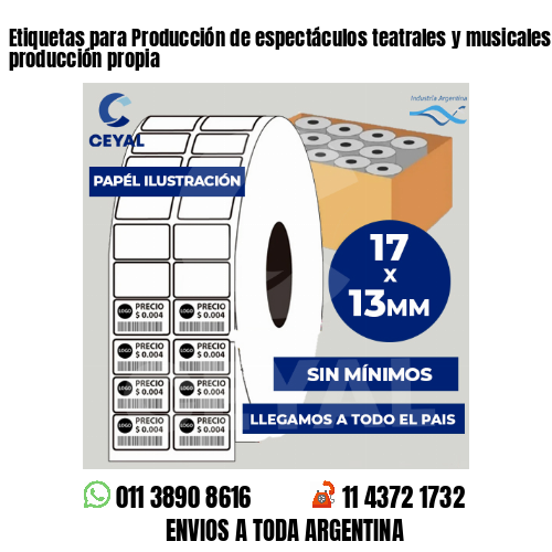 Etiquetas para Producción de espectáculos teatrales y musicales . 50 años de producción propia