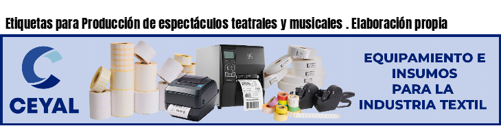 Etiquetas para Producción de espectáculos teatrales y musicales . Elaboración propia