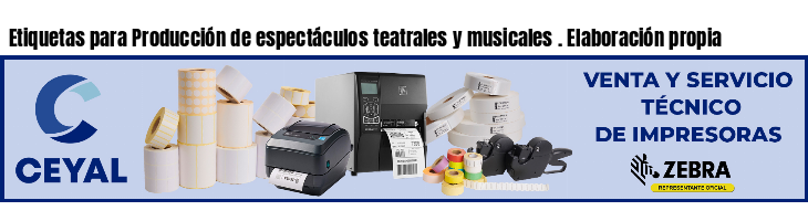 Etiquetas para Producción de espectáculos teatrales y musicales . Elaboración propia