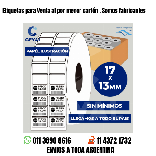 Etiquetas para Venta al por menor cartón . Somos fabricantes
