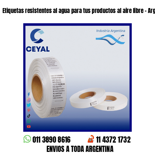 Etiquetas resistentes al agua para tus productos al aire libre – Argentina