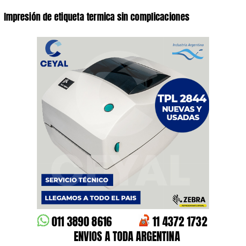 Impresión de etiqueta termica sin complicaciones