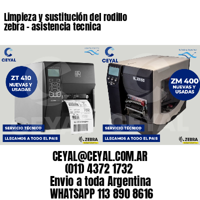 Limpieza y sustitución del rodillo zebra - asistencia tecnica