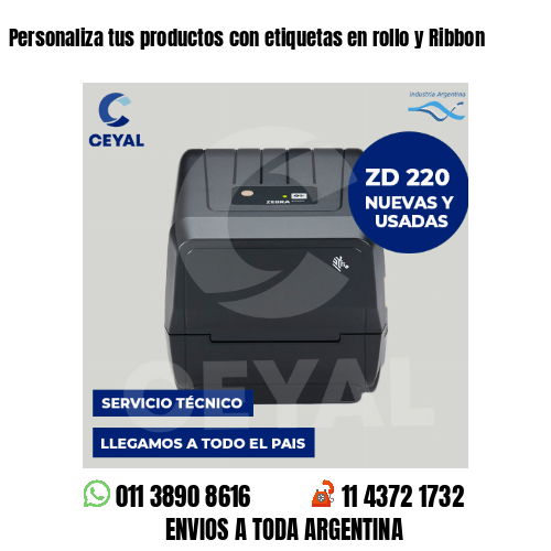 Personaliza tus productos con etiquetas en rollo y Ribbon