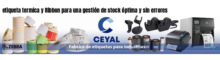 etiqueta termica y Ribbon para una gestión de stock óptima y sin errores