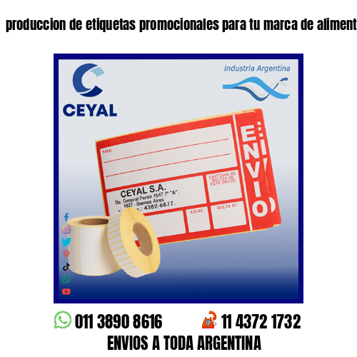 produccion de etiquetas promocionales para tu marca de alimentos .