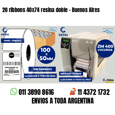 20 ribbons 40x74 resina doble - Buenos Aires