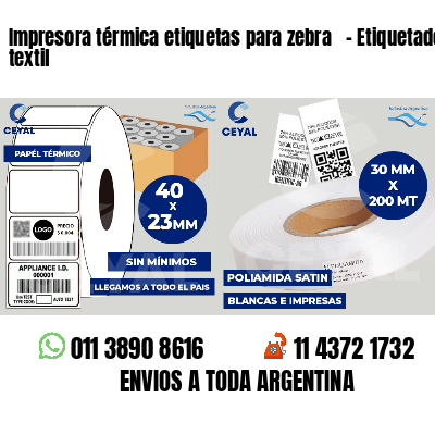 Impresora térmica etiquetas para zebra   - Etiquetado textil