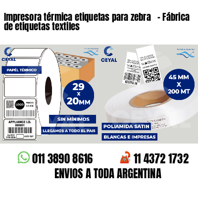 Impresora térmica etiquetas para zebra   - Fábrica de etiquetas textiles