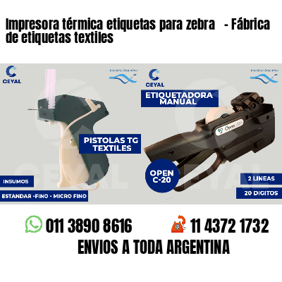 Impresora térmica etiquetas para zebra   - Fábrica de etiquetas textiles