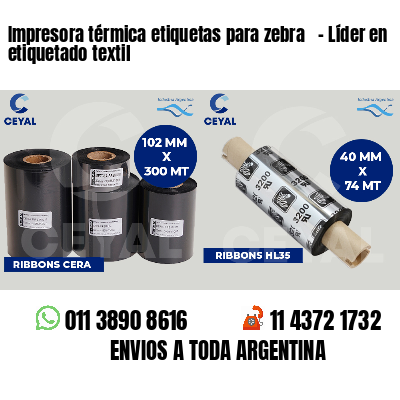 Impresora térmica etiquetas para zebra - Líder en etiquetado textil