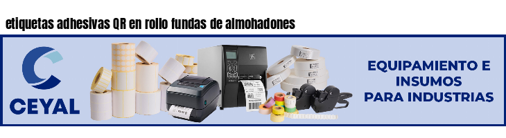 etiquetas adhesivas QR en rollo fundas de almohadones