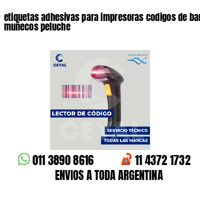 etiquetas adhesivas para impresoras codigos de barras muñecos peluche
