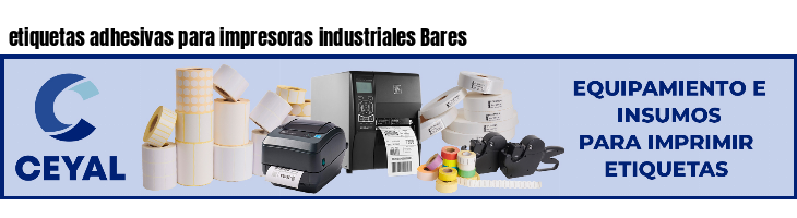 etiquetas adhesivas para impresoras industriales Bares