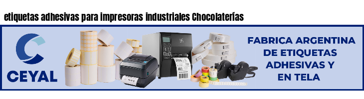 etiquetas adhesivas para impresoras industriales Chocolaterías