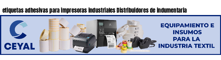 etiquetas adhesivas para impresoras industriales Distribuidores de indumentaria