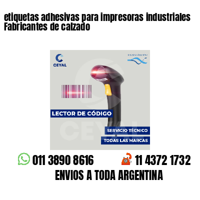 etiquetas adhesivas para impresoras industriales Fabricantes de calzado
